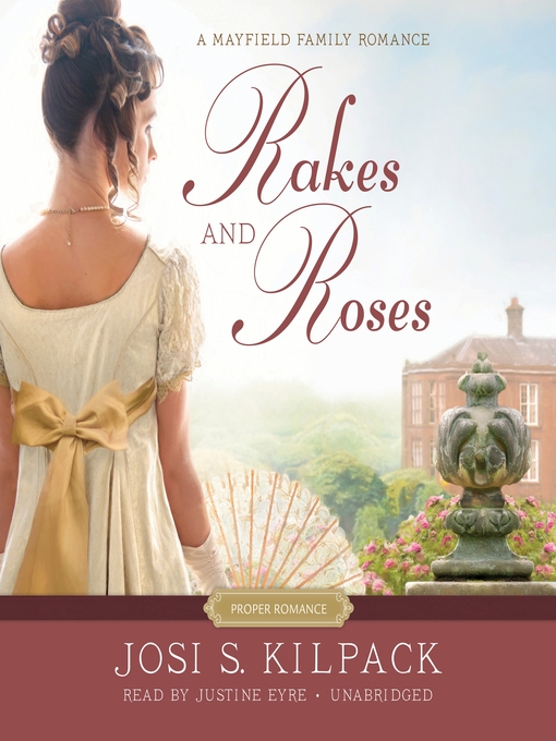 Title details for Rakes and Roses by Josi S. Kilpack - Available